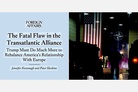 FA: The fatal flaw in the Transatlantic Alliance
