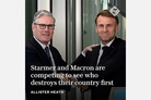 View from London: Starmer and Macron are competing to see who destroys their country first