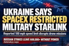 U.S. warnings sow confusion, alarm in Ukraine over intelligence, Starlink access