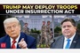 NBC: Trump administration officials seriously discussing invoking Insurrection Act