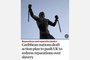 Caribbean nations draft action plan to push UK to redress reparations over slavery