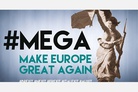 Europe is waking up from its liberal slumber – a “Make Europe Great Again” (MEGA) inaugural conference in Brussels