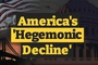 Bloomberg: The U.S. has entered its aging, endangered Hegemon Era