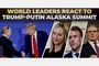 Europe reacts to the Alaska Summit – none of the “Biggies” like it