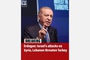 Erdogan says Israel's attacks on Syria, Lebanon threaten Turkey too