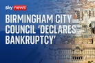 Birmingham City Council declares itself bankrupt