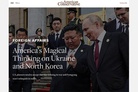 View from Washington: America’s magical thinking on Ukraine and North Korea