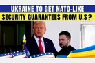 ‘Defense Priorities’ experts: U.S Security Guarantees for Ukraine are a Dangerous Fantasy