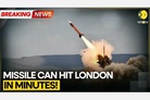 View from London: Russia developing 'unstoppable' missile that could reach Britain in 8 mins