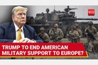 View from Canada: Trump doctrine & US strategic disengagement – can Europe’s military go it alone against Russia?