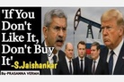 'If you don’t like it, don’t buy it!' Jaishankar on Trump's secondary sanctions on India’s Russian oil trade