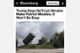 Bloomberg: Trump says he’ll let Ukraine make Patriot missiles. It won’t be easy