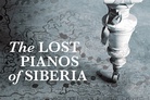 «The Lost Pianos of Siberia» - pianos, music, Russia