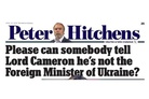 View from London: “Please can somebody tell Lord Cameron he's not the Foreign Minister of Ukraine?”